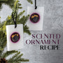 Scented Ornament Recipe