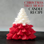 Christmas Tree Mold Candle Recipe